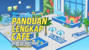 Panduan Lengkap Cafe di Blue Archive