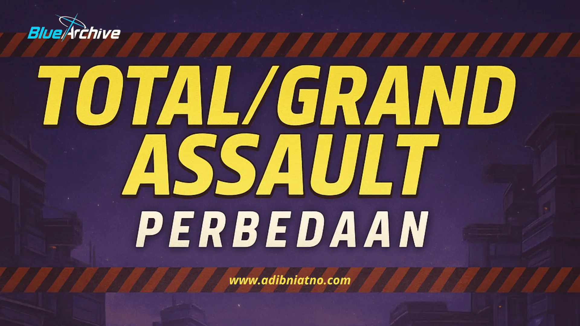 Perbedaan Total Assault dan Grand Assault di Blue Archive