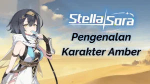 Stella Sora Pengenalan Karakter Amber