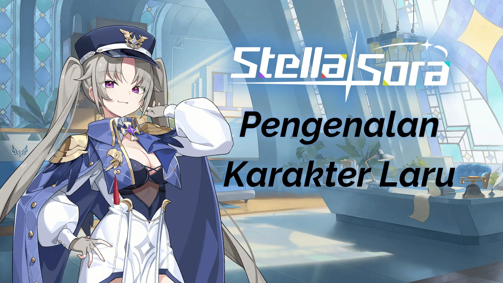 Stella Sora Pengenalan Karakter Laru